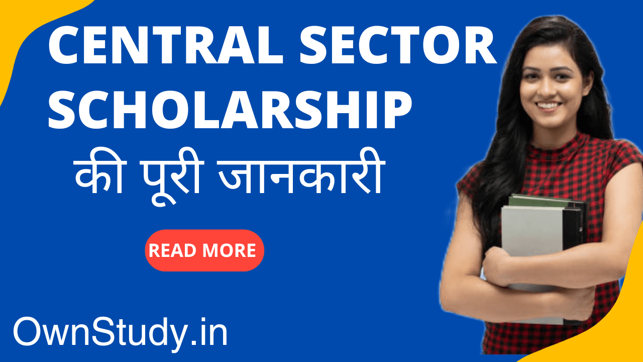 Central Sector Scholarship 2023-24